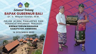 Pamlaspas Dan Penandatanganan Prasasti "KREMATORIUM BAHAGIA KABUPATEN JEMBRANA"