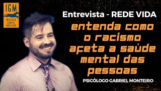 📺 ENTREVISTA 📺- Entenda como o racismo afeta a saúde mental das pessoas - Psicólogo Gabriel Monteiro