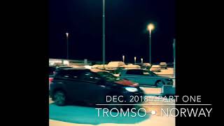 Visiting Tromsø during Polar Night (December) - Part 1