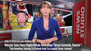 Malaysia Soroti Naturalisasi Mees Hilgers ● Timnas Indonesia Disorot Gara-Gara Bintang Keturunan!