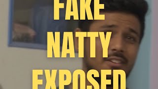 FAKE NATTY EXPOSED!