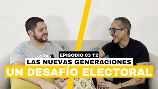 Departamento De Quejas T2 #3 - Las nuevas generaciones, un DESAFÍO ELECTORAL y la MARCA PERSONAL