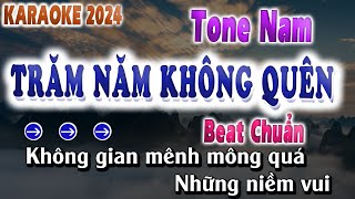 Trăm Năm KHông Quên |Karaoke Tone Nam Beat Chuẩn|