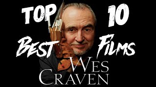 Wes Craven - Top 10 Best Films