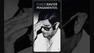 Chico Xavier Pensamentos #espiritismo #espiritismokardecista #chicoxavier #frasesespiritas