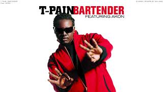 T-PAIN + AKON - BARTENDER  ( s l o w e d   +   r e v e r b )