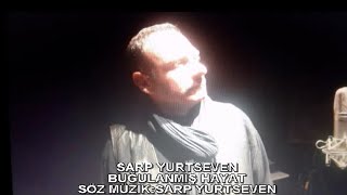 Sarp Yurtseven - Buğulanmış Hayat