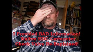 Walbro HDC Carburetor Function Discussion Using Walbro Manual & Correction To Check Valve Function!!