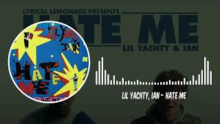 Lil Yachty, Ian - Hate Me