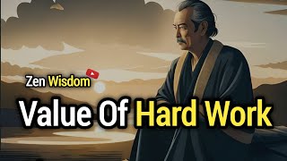 The Value Of Hard Work Story || The Short Zen  Story For Wisdom and Inspiration