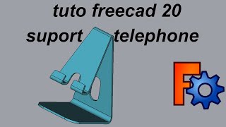 tuto freecad 20 suport telephone