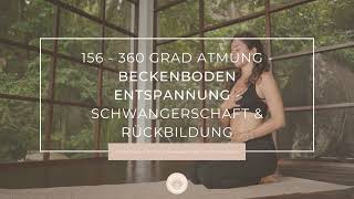 156 - 360 Grad Atmung - Beckenboden entspannen - Schwangerschaft und Rückbildung