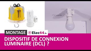 💡 Comment installer et brancher un dispositif de connexion luminaire (DCL) ?