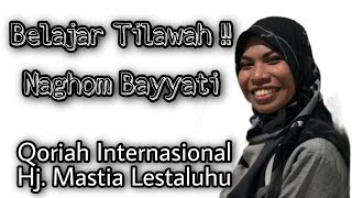 Keseruan Belajar bersama Qoriah Internasional || Ustadzah Mastia Lestaluhu || Naghom Bayyati