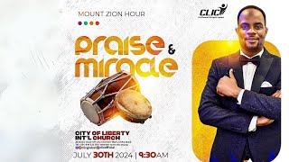 MOUNT ZION HOUR || THEME: PRAISE AND MIRACLE