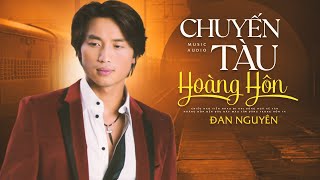 Nhạc Vàng ĐAN NGUYÊN cực hay - LK CHUYẾN TÀU HOÀNG HÔN - Thất Tình Cấm Nghe Về Đêm