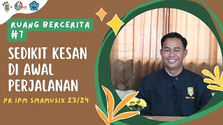 SEDIKIT KESAN DI AWAL PERJALANAN - KETUA UMUM IPM Putra