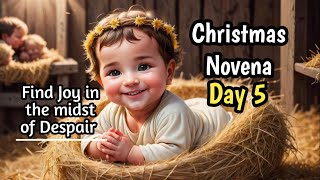 Christmas Novena Day 5 | Find Joy in the midst of despair