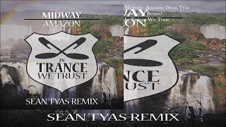 Midway - Amazon (Sean Tyas Extended Remix)