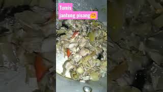 Tumis JantungPisang Mantap #tumisjantungpisang @semangatbelajar123