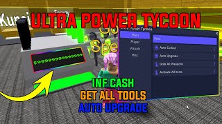 ROBLOX ULTRA POWER TYCOON OP SCRIPT/HACK [ INF MONEY , AUTO UPGRADE , GET ALL TOOLS..! ] *PASTEBIN*