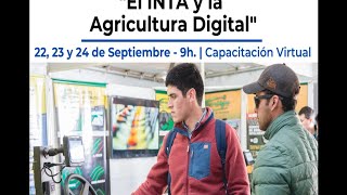 DÍA 2 - Webinario Agricultura de Precisión: “El INTA y la Agricultura Digital”