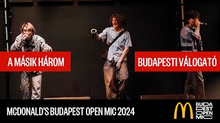 McDonald's Budapest Open Mic válogató – Budapest // A Másik Három: ezeregy