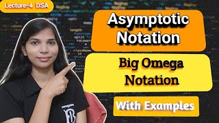 Lec 1.4: Asymptotic Notation | Big Omega Notation Examples | Data structure and algorithm