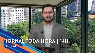 Jornal Toda Hora | 14H | Segunda-feira (18/Nov/2024)