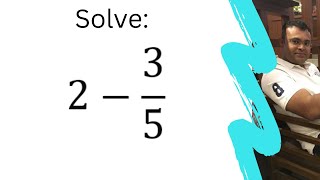 Solve 2 - 3/(5)