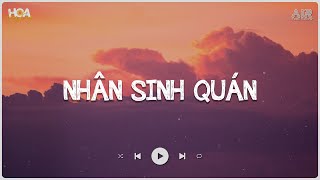 Nhân Sinh Quán Lofi - Đông Thuỷ Ngoạn Tây Núi Cao Ta Hiểu Thấu Hot TikTok | Nhạc Lofi Hot TikTok