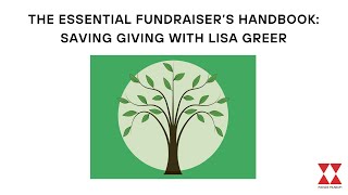 The Essential Fundraiser’s Handbook: Saving Giving with Lisa Greer