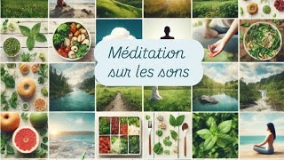 Méditation sur les sons ambiants  - jour 4 du challenge 30 jours de pleine conscience offert