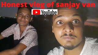 Honest vlog of sanjay van (Part-1)