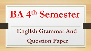 BA 4th Semester | English Grammar | Question Paper.