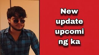 New update upcoming ka