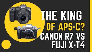 Canon R7 vs Fuji X-T4: A New KING of APS-C??