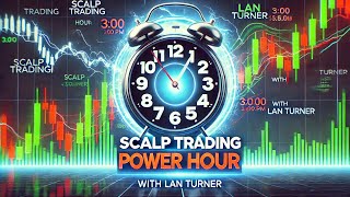 Double Scalp Power Hour! Day Trading with Lan Turner 🔥 #PowerTrades