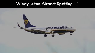 Windy Luton Airport Spotting Video 1