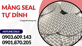 Bán màng Seal tự dính giá rẻ, chất lượng