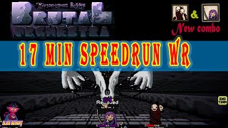 BRUTAL ORCHESTRA Speedrun 17 MIN WR + NEW COMBO