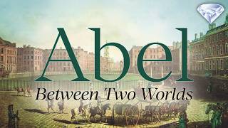 Abel: Between Two Worlds