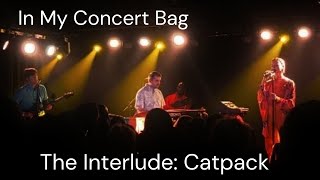 In My Concert Bag- The Interlude : Catpack