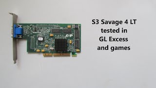 S3 Savage 4 LT tested in GL Excess and games