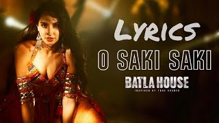 O Saki Saki Full Song With Lyrics Nora Fatehi | Neha Kakkar | Tulsi Kumar | B Praak | Batla House