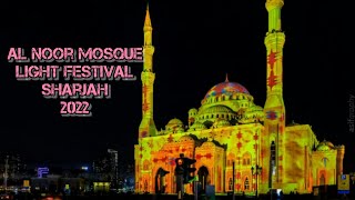 Al noor mosque Light Festival | Sharjah | UAE