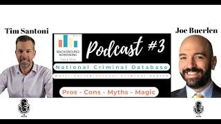 Background Screening Tips and Tech PODCAST Episode 3 - National Criminal Database Pros and Cons