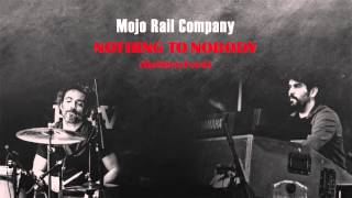 Nothing To Nobody (Robben Ford) - Mojo Rail Company