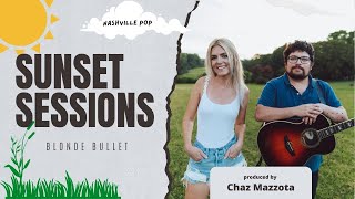 Artist Spotlight: Blonde Bullet - Head Down (Sunset Sessions)