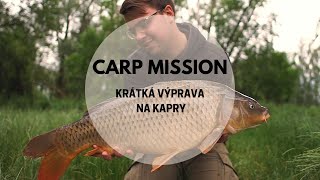 Krátká vycházka na kapry - CARP MISSION - výprava vol. 2